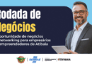 Inscrições abertas: participe da Rodada de Negócios promovida pela Prefeitura de Atibaia e Sebrae