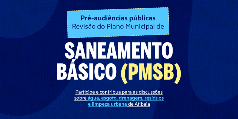 Prefeitura de Atibaia convida moradores para discutir os serviços de saneamento da cidade