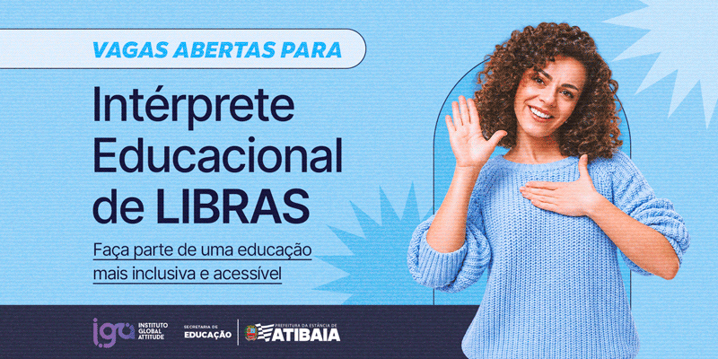 Escolas municipais de Atibaia têm vagas abertas para Intérprete Educacional de LIBRAS