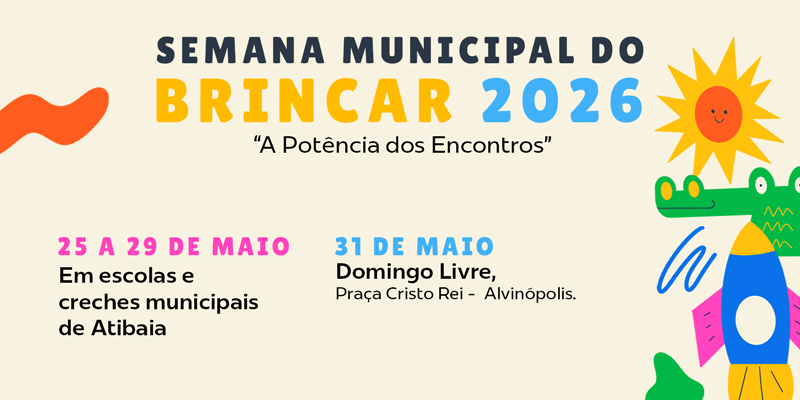 Semana Municipal do Brincar mobiliza escolas e famílias em Atibaia